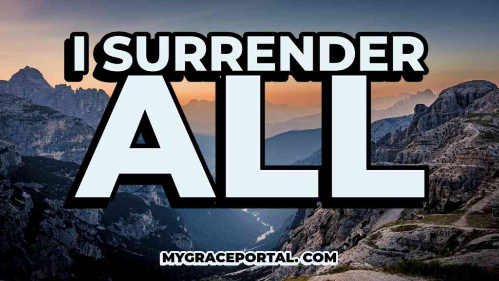 I Surrender All- Lyrics & Devotional Guide